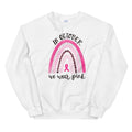 In October We Wear Pink - Unisex Sweatshirt.