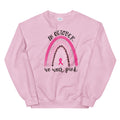 In October We Wear Pink - Unisex Sweatshirt.