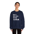 Just a Girl Who Loves Football Crewneck Sweatshirt - joyful